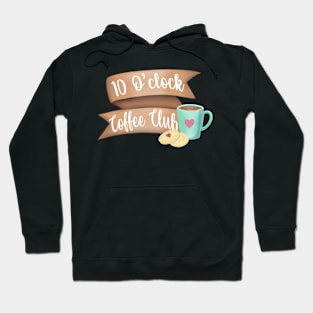 10 o’clock coffee club Hoodie